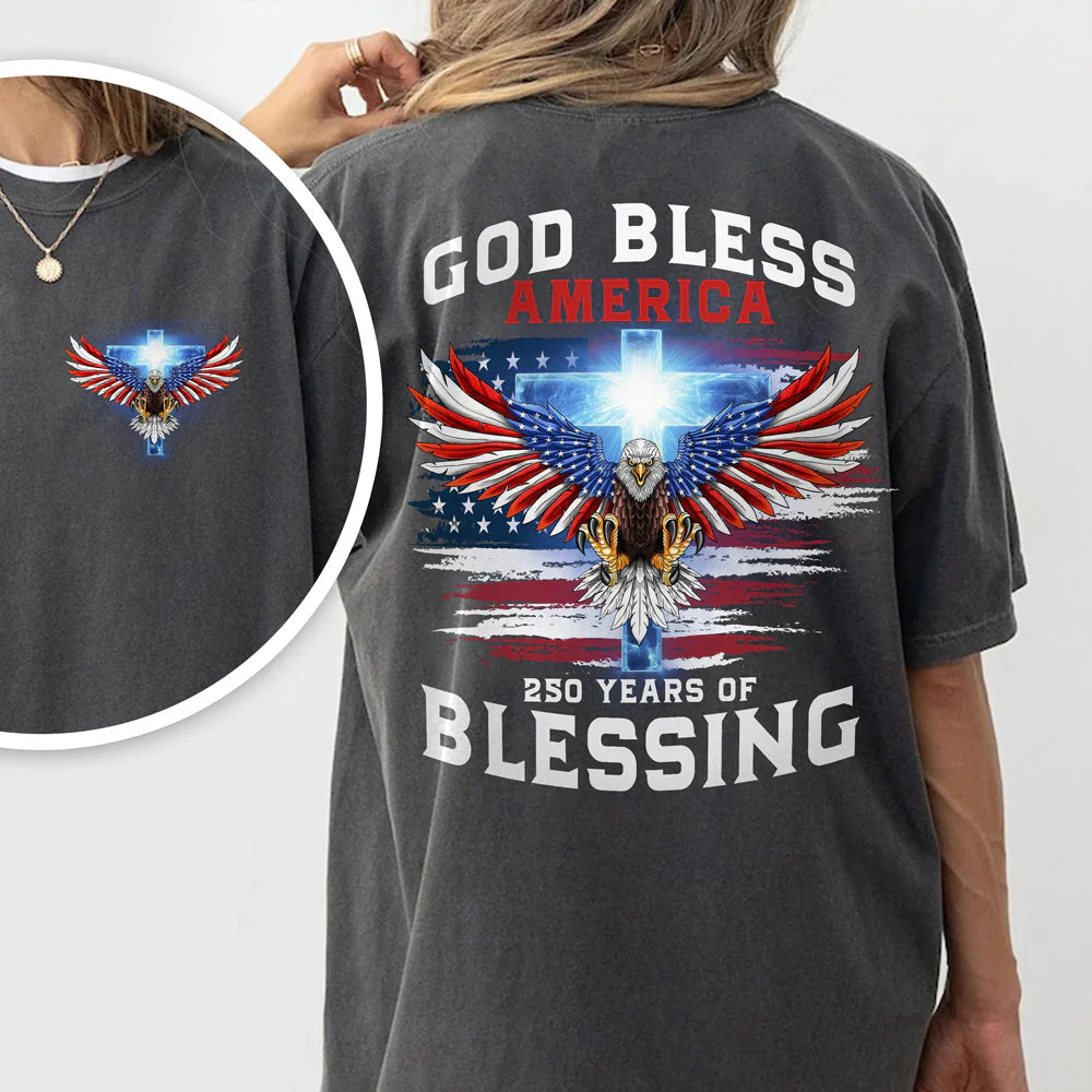 250 Years of Blessing Shirt, Patriotic God Bless America Eagle Back & Front Dark Shirt