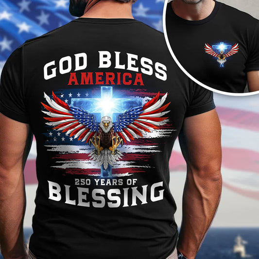 250 Years of Blessing Shirt, Patriotic God Bless America Eagle Back & Front Dark Shirt