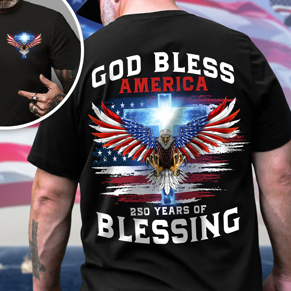 250 Years of Blessing Shirt, Patriotic God Bless America Eagle Back & Front Dark Shirt