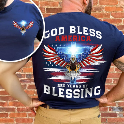 250 Years of Blessing Shirt, Patriotic God Bless America Eagle Back & Front Dark Shirt