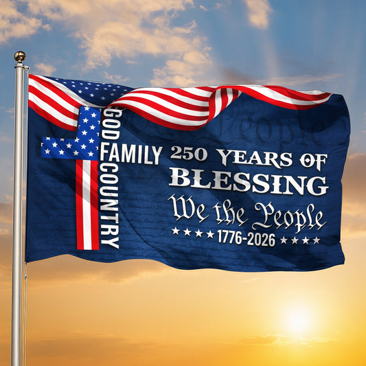 We The People American Flag, 250 Years Blessing 1776 2026