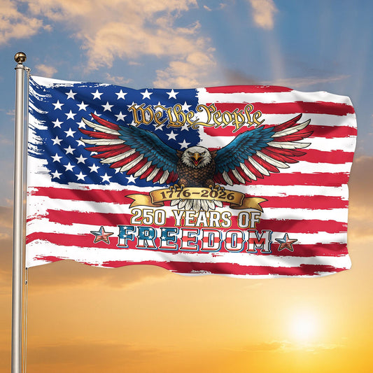 250 Years Freedom USA Flag, 1776–2026 Eagle We The People Flag, American History Patriotic Banner, Outdoor Wall Decor