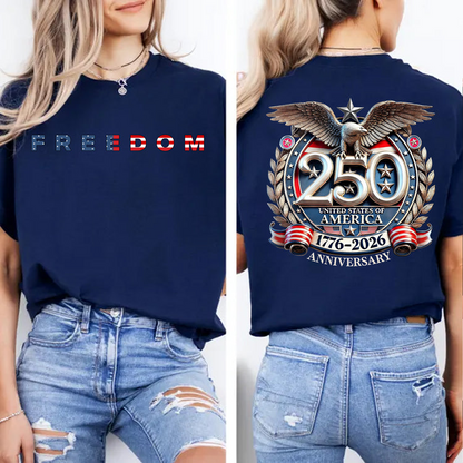Freedom 250 Years Anniversary Dark Shirt | Patriotic 4th of July 1776–2026 Eagle US Flag  - Two Sides