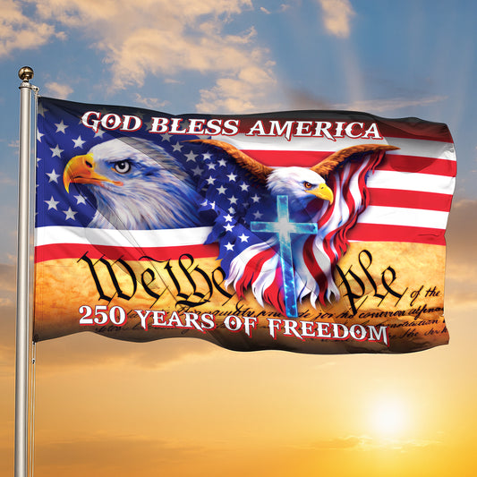 250 Years of Freedom Flag, We the People, God Bless America Grommet Flag